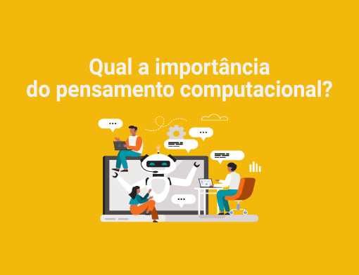 Qual a importância do pensamento computacional?